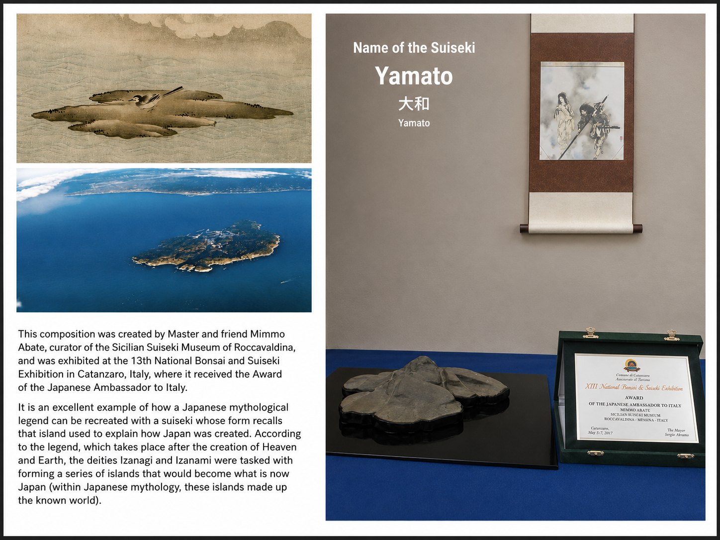 Yamato 大和 (ancient name for Japan). Award-winning symbolic display by Italian master Mimmo Abate, Curator of the Roccavaldina Suiseki Museum (Sicily). This composition illustrates how a suiseki display can successfully express a mythological narrative through harmony, symbolism, and carefully balanced presentation. It also shows how symbolic displays tend to become narrative ones: the symbolism itself unfolds through the story it represents. © Mimmo Abate